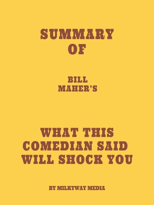 cover image of Summary of Bill Maher's What This Comedian Said Will Shock You